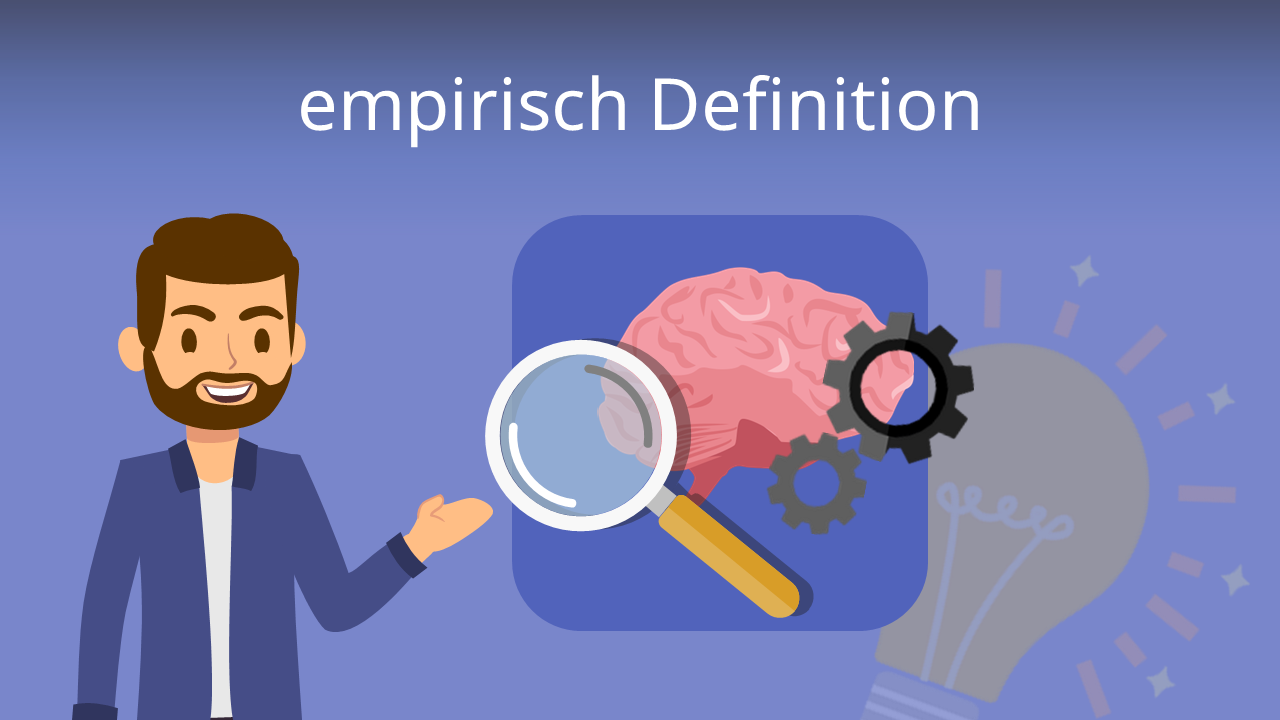 Was bedeutet empirisch? • Definition und Beispiele · [mit Video]