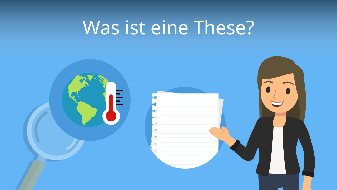 Was ist eine These? • Definition, Beispiele und Erklärung · [mit Video]