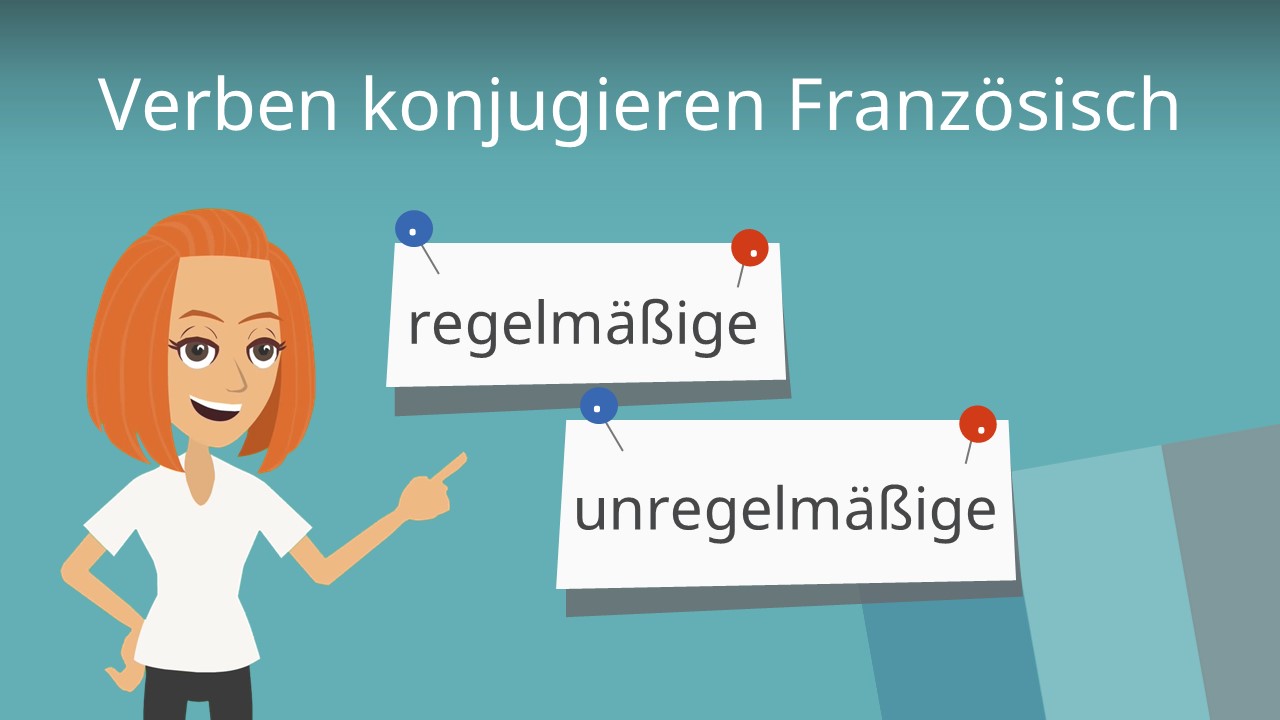 Verben konjugieren Französisch • Regeln & Tabellen · [mit Video]