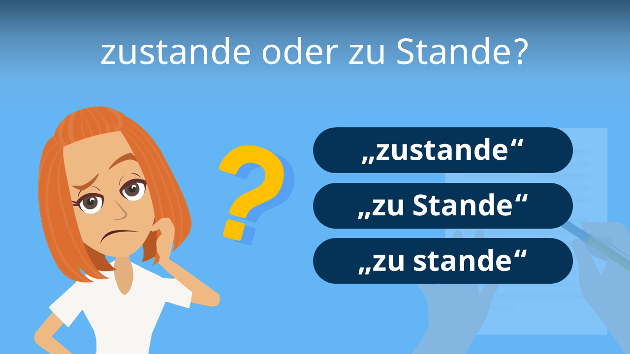 zustande oder zu Stande? • richtige Schreibweise · [mit Video]