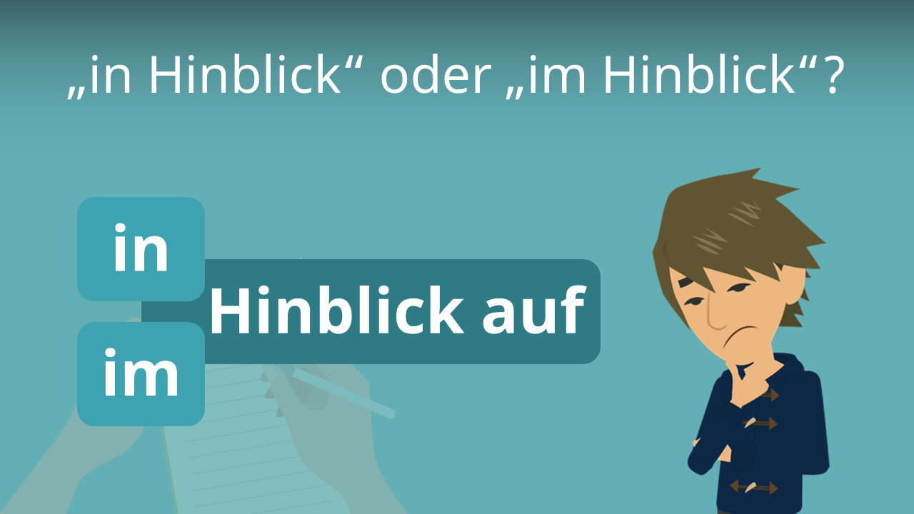 in Hinblick oder im Hinblick? • Wie ist es richtig? · [mit Video]