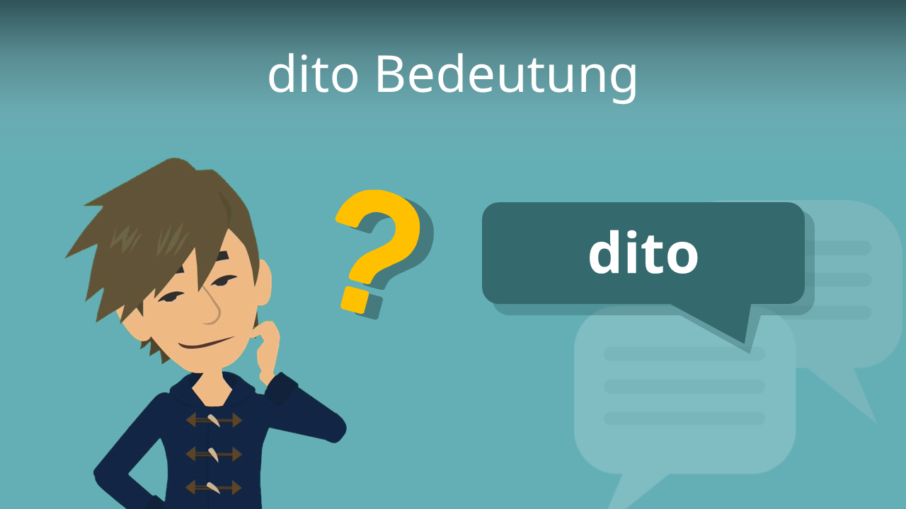 Was Bedeutet Dito Auf Deutsch