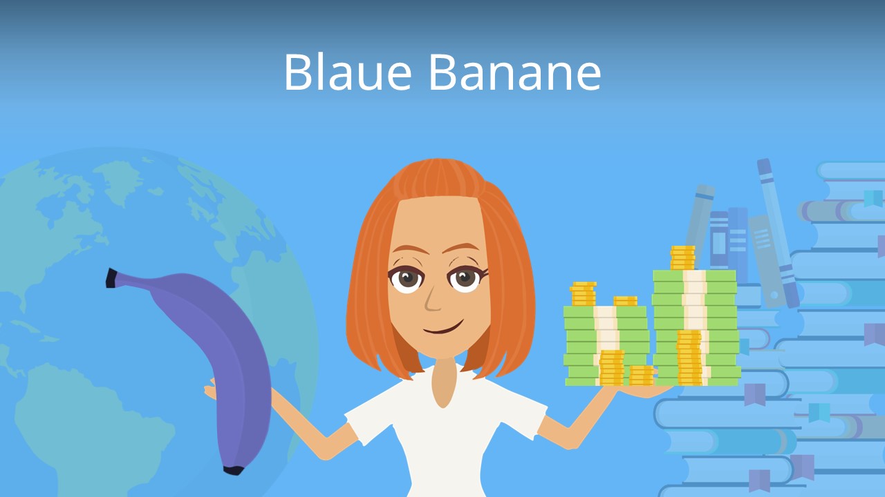 Was Ist Die Blaue Banane Blaue Banane • einfach erklärt| Studyflix · [mit Video]