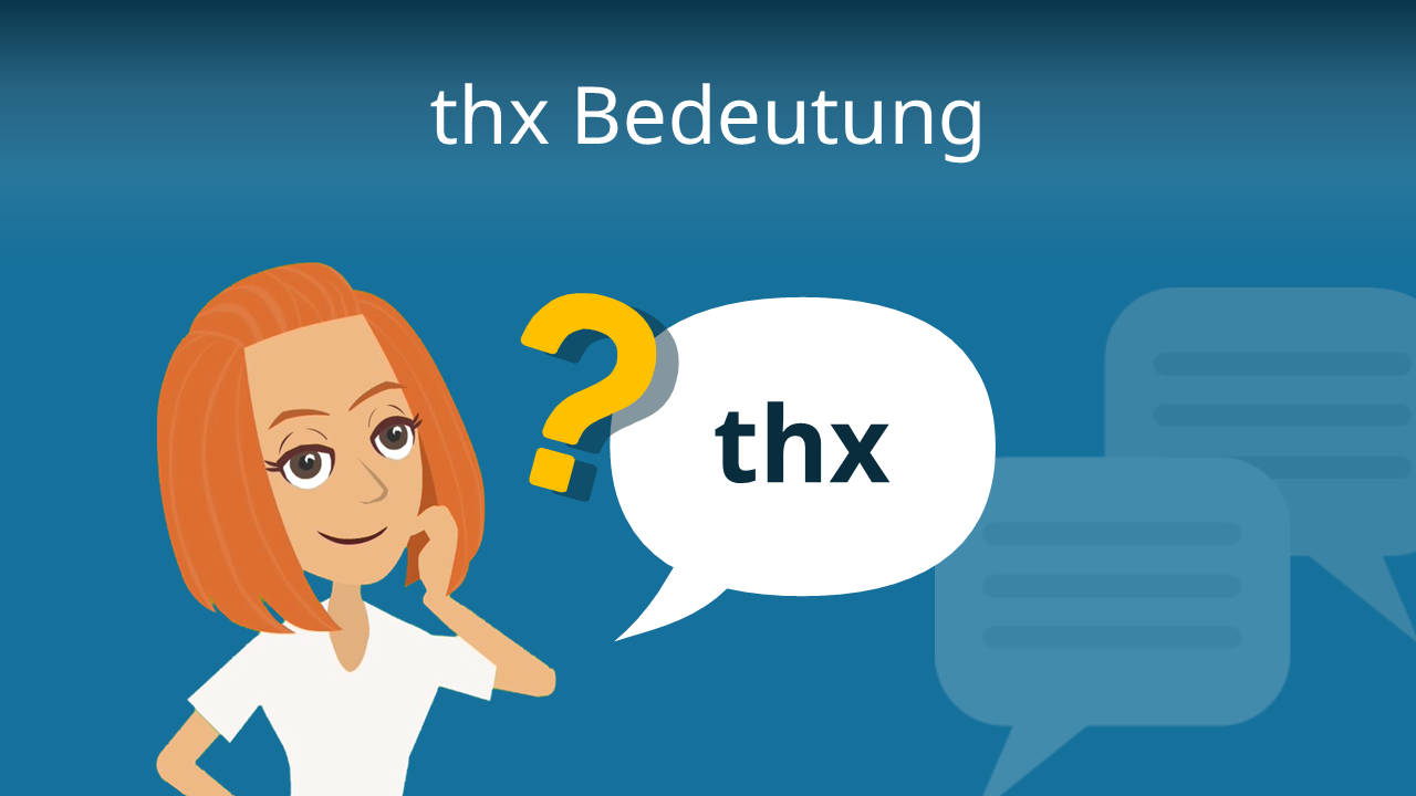 thx Bedeutung • einfach erklärt · [mit Video]