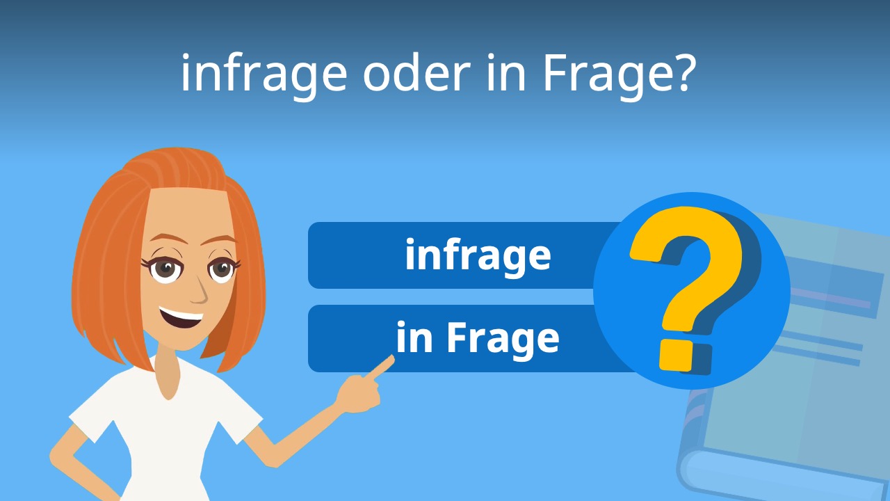 infrage oder in Frage? • getrennt oder zusammen? · [mit Video]