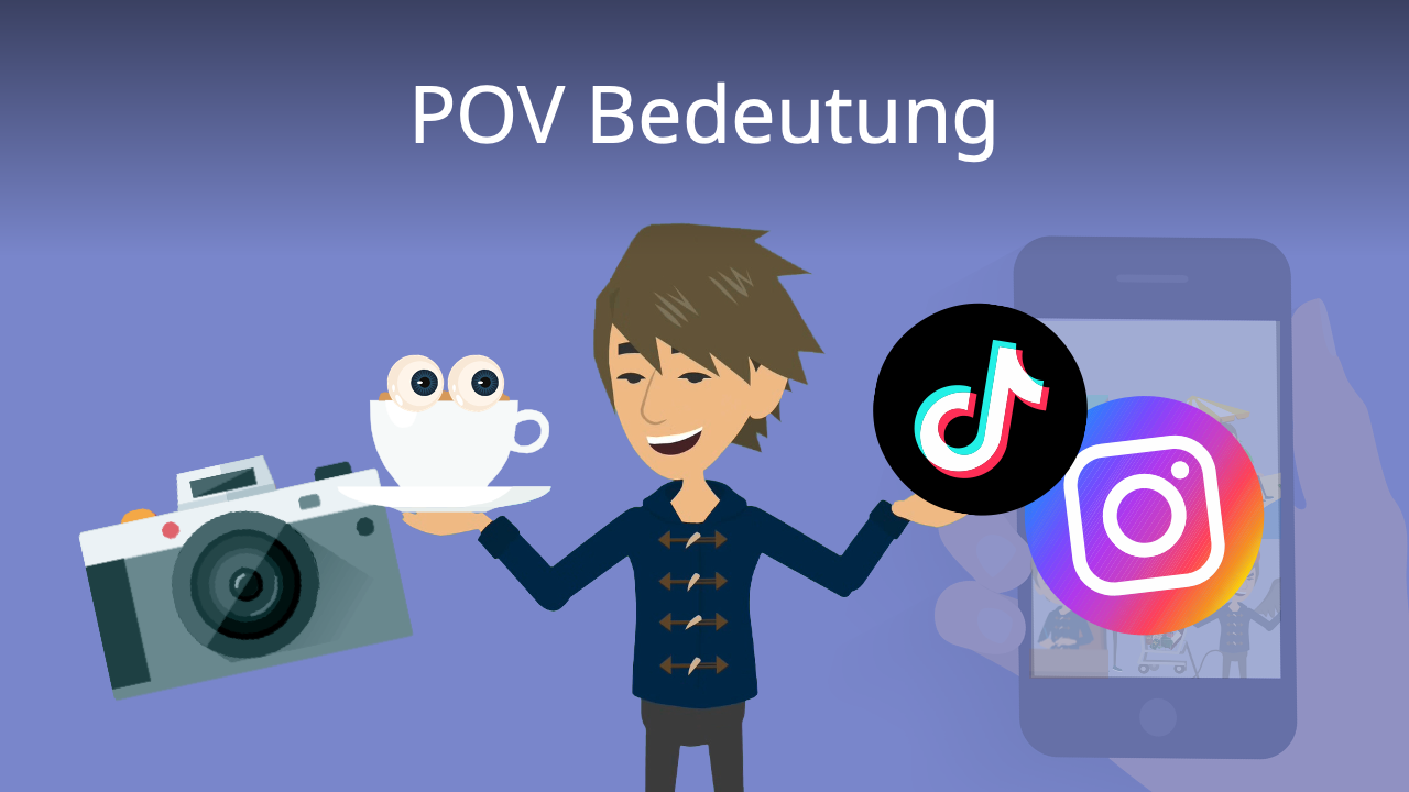 Was Bedeutet Pov Auf Tiktok POV Bedeutung • Übersetzung, Anwendung · [mit Video]