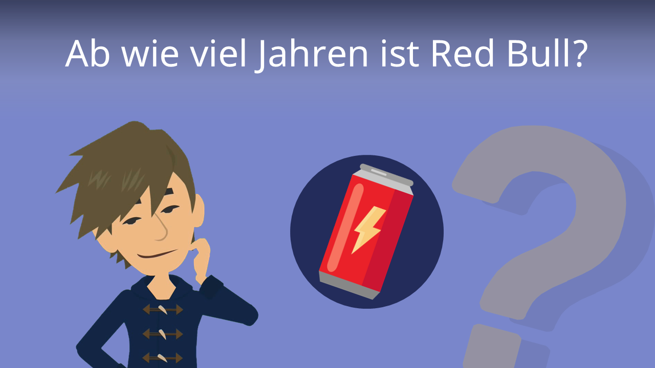 Ab Wie Viel Red Bull Stirbt Man Ab wie viel Jahren ist Red Bull? • Verkaufsalter in Deutschland · [mit