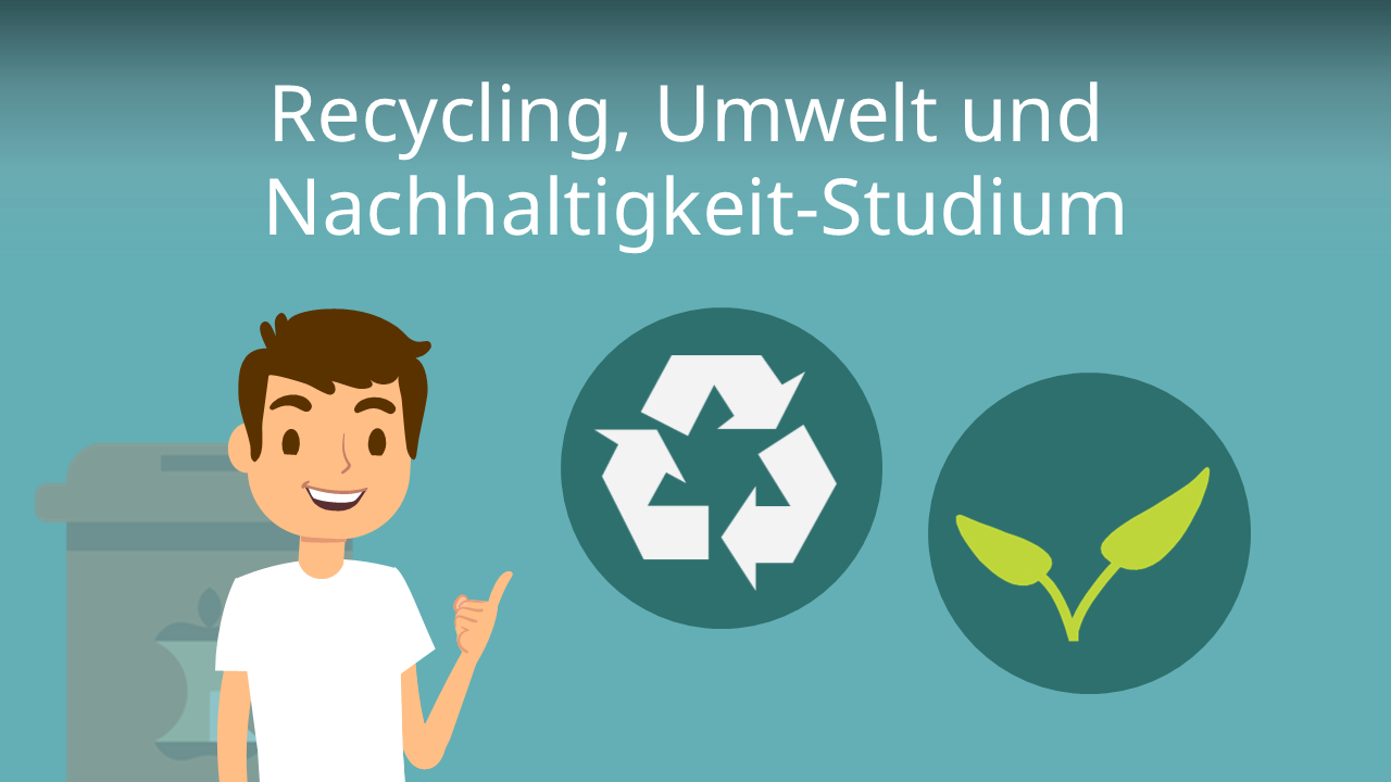 Recycling, Umwelt und Nachhaltigkeit-Studium (RUN) • alle Infos · [mit ...