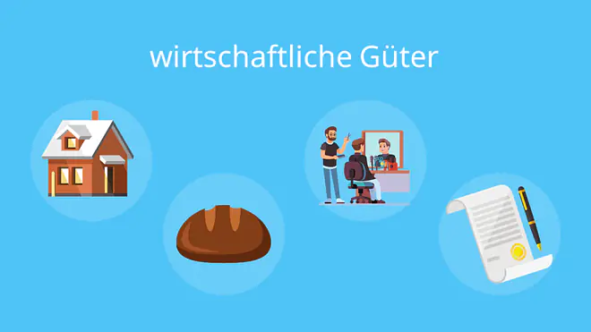 Wirtschaftsgüter, Wirtschaftliche Güter Definition, Wirtschaftliche güter Beispiele, Güter Wirtschaft, knappe Güter