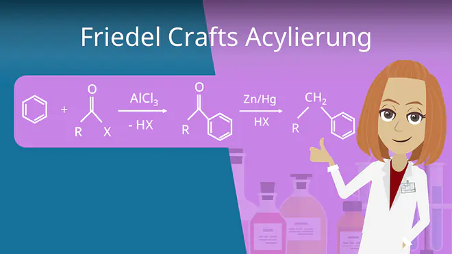 Zum Video: Friedel Crafts Acylierung