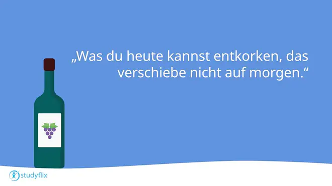 „Wein ist die Antwort. Ich hab nur vergessen, wie die Frage war.``