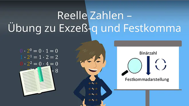 Zum Video: Reelle Zahlen - Übung zu Exzeß-q und Festkomma