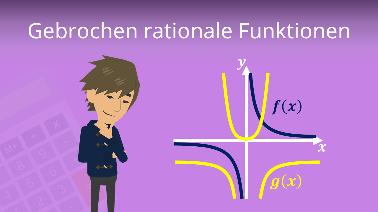 Aufgaben Zu Gebrochen Rationalen Funktionen Gebrochen rationale Funktionen • Erklärung + Beispiele · [mit Video]