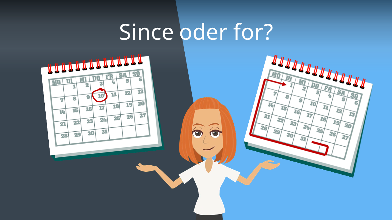 since oder for? • Wann benutzt man since und for? · [mit Video]