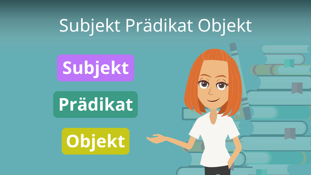 Subjekt Prädikat Objekt übungen Mit Lösungen Subjekt Prädikat Objekt • Erklärungen, Beispiele · [mit Video]