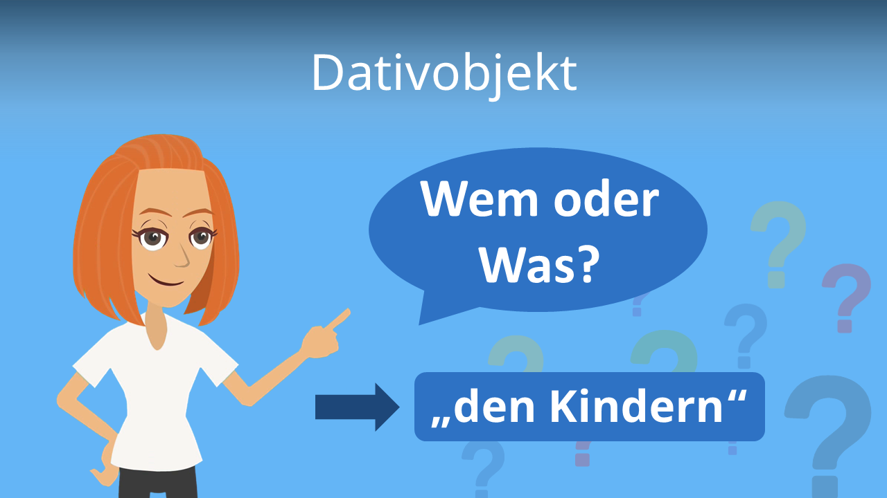 Dativobjekt • mit Beispielen einfach erklärt · [mit Video]