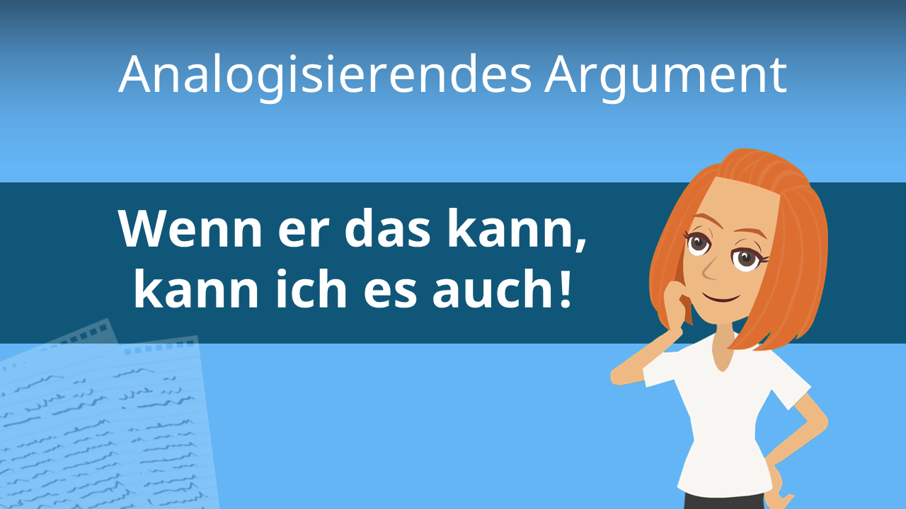 Was Ist Ein Normatives Argument Analogisierendes Argument • Erklärung und Beispiele · [mit Video]