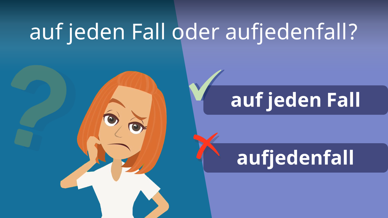 auf jeden Fall oder aufjedenfall? • richtige Schreibweise · [mit Video]