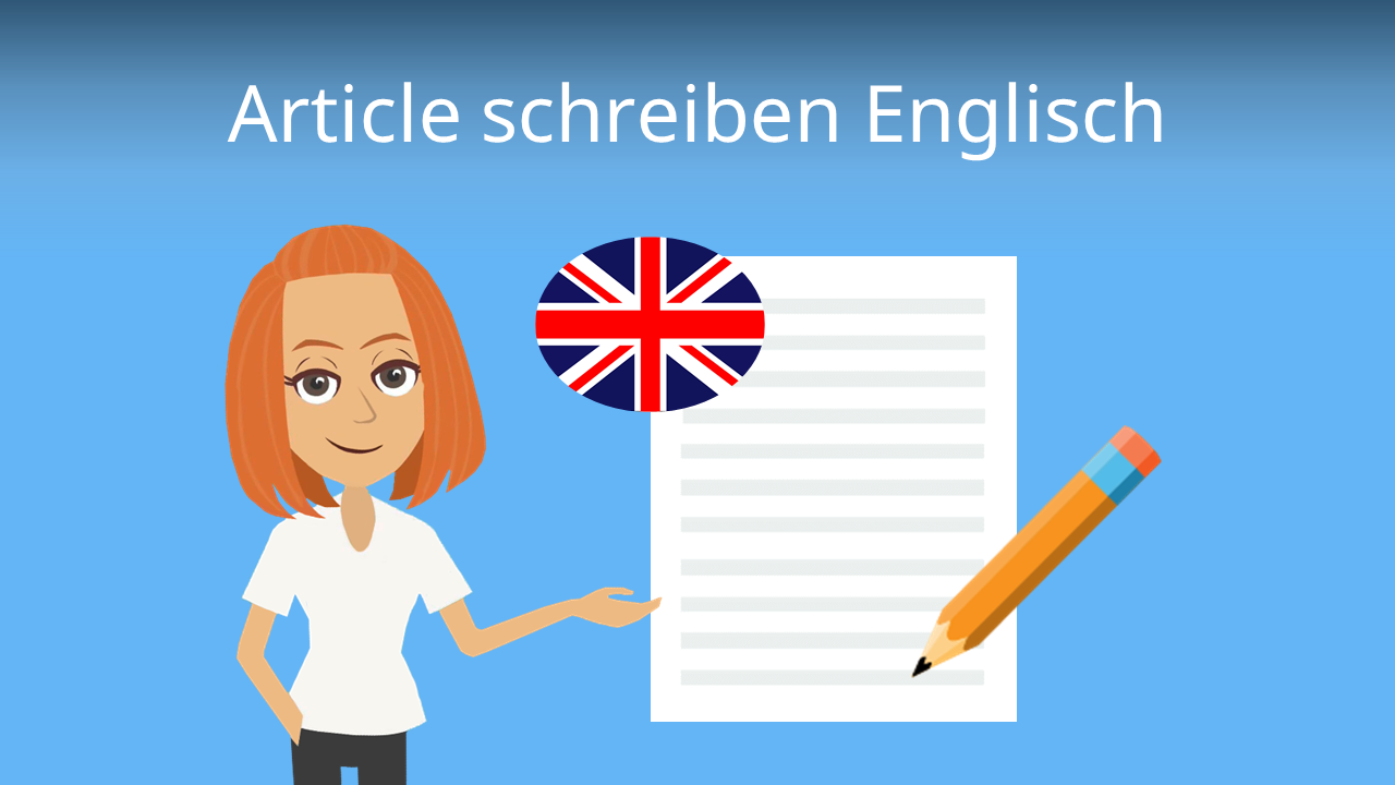 Zeitungsartikel Auf Englisch Schreiben studyflix.de