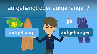 aufgehängt oder aufgehangen?