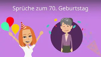 Sprüche zum 70. Geburtstag