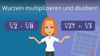 Wurzeln multiplizieren und dividieren