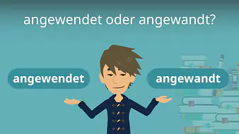 angewendet oder angewandt?