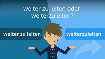 weiter zu leiten oder weiterzuleiten?