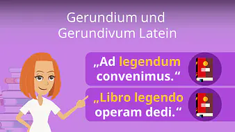 Gerundium und Gerundivum Latein