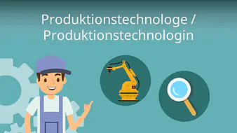 Produktionstechnologe / Produktionstechnologin