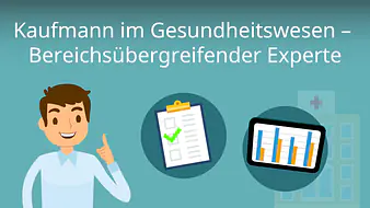 Kaufmann im Gesundheitswesen - bereichsübergreifender Experte