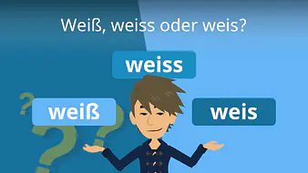 Weiß, weiss oder weis?