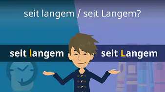 seit langem / seit Langem?