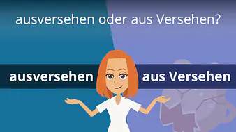 aus Versehen / ausversehen?