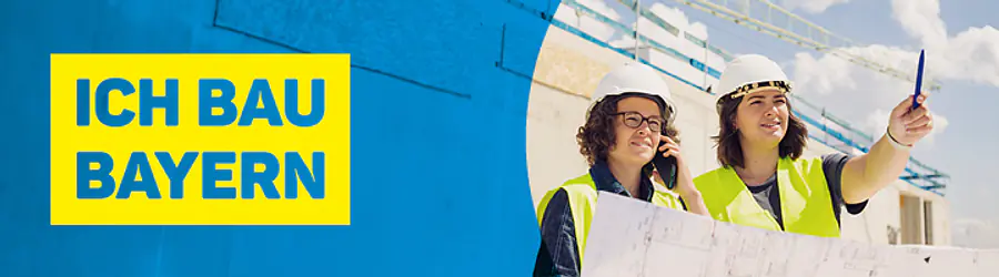 Banner "Ich bau Bayern" mit Bild von MitarbeiterInnen Hochbau