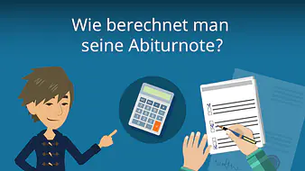 Wie berechnet man seine Abiturnote?