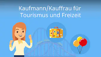 Kaufmann/Kauffrau für Tourismus und Freizeit