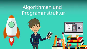 Algorithmen und Programmstruktur