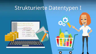 Strukturierte Datentypen I