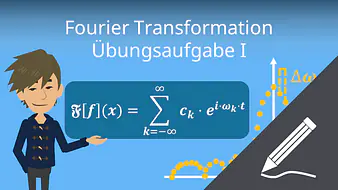 Fourier Transformation Übungsaufgabe I