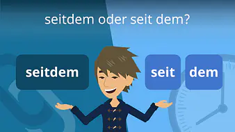 seitdem oder seit dem?