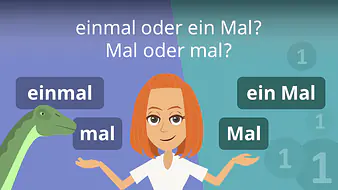 einmal oder ein Mal? Mal oder mal?