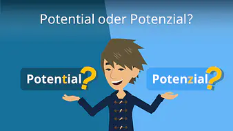 Potential oder Potenzial?