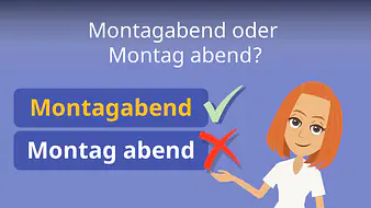 Montagabend oder Montag abend?