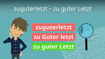 zuguterletzt / zu guter Letzt?