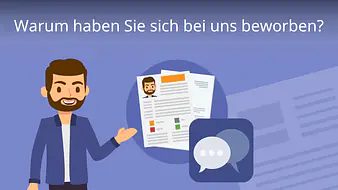 Warum haben Sie sich bei uns beworben?