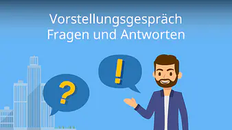 Vorstellungsgespräch Fragen und Antworten